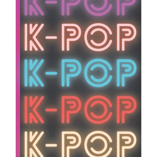 K-Pop: Carnet De Paroles  Remplir | Notez Les Paroles De Vos Chansons K-Pop Prfres En Hangeul Et En Franais | Renseignez Vos Fiches (Titre, Groupe, Album, Date De Parution, Avis, Parole) Pour 50    Format Broch 