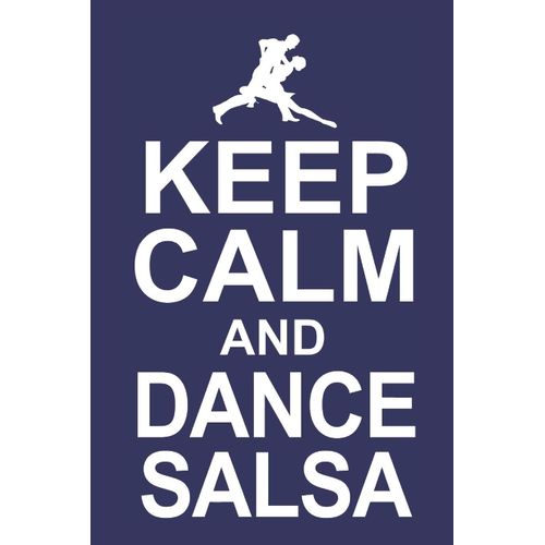 Keep Calm And Dance Salsa: 6x9 Inch | Lined | Ruled Paper | Notebook | Notes    Format Broch 
