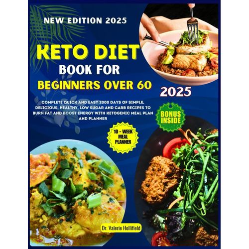 Keto Diet Book For Beginners Over 60: Complete Quick And Easy 2000 Days Of Simple, Delicious, Healthy, Low Sugar And Carb Recipes To Burn Fat And Boost Energy With Ketogenic Meal Plan And Planner    Format Broch 