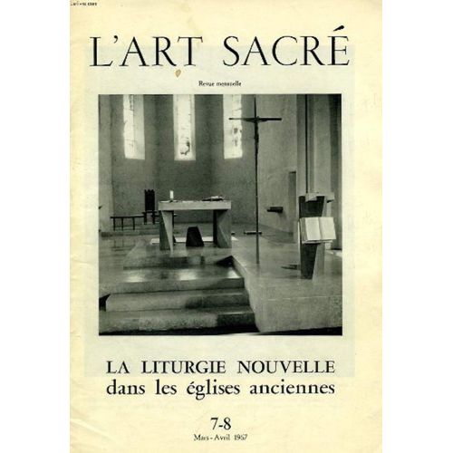 L'art Sacre, N 7-8, Mars-Avril 1967, La Liturgie Nouvelle Dans Les Eglises Anciennes   