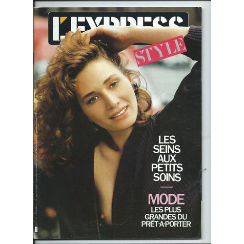  L' Express Style 18/09/1987 Les Seins Aux Petits Soins, Mode Les Plus Grande Du Prt--Porter, Oleg Cassini, Faye Dunaway -