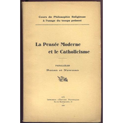 La Pense Moderne Et Le Catholicisme - Tome Ii - Parallles Renan Et Newman    Format Broch 