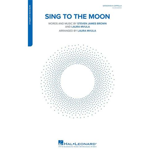 Laura Mvula_Steven James Brown : Sing To The Moon - Partitions Pour Chorales Satb Divisi A Cappella Hl00326134 9781540080004