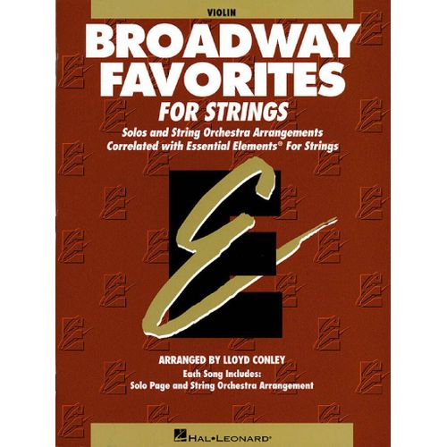 Lloyd Conley : Essential Elements Broadway Favorites For Strings - Recueil Violon Hl00868040 9780634018534
