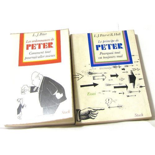 (Lot De 2 Livres) Les Ordonnances De Peter Comment Tout Pourrait Aller Mieux -Le Principe De Peter Pourquoi Tout Va Toujours Mal   de Peter L. J.  Format Broch 