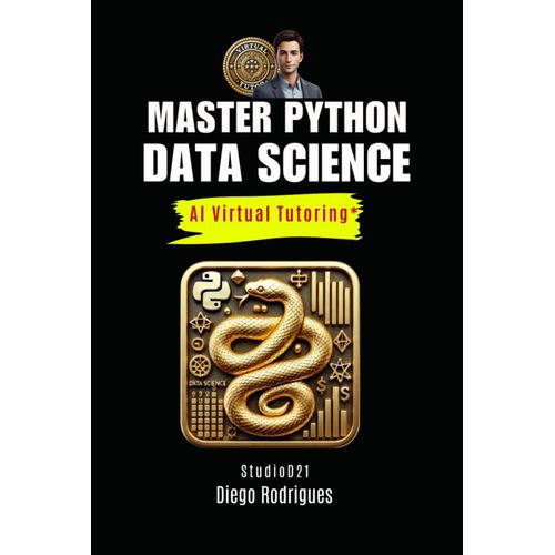 Master Python Data Science Ai Virtual Tutoring: From Fundamentals To Applications Advanced (Books With Ai Virtual Tutoring)    Format Broch 