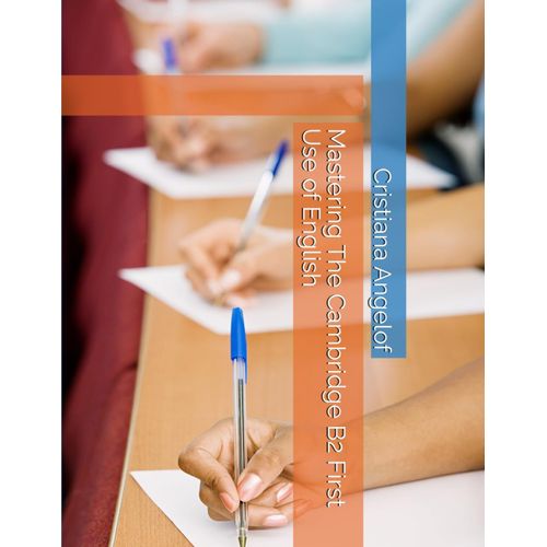 Mastering The Cambridge B2 First Use Of English (Mastering The Cambridge B2 Exam)    Format Broch 