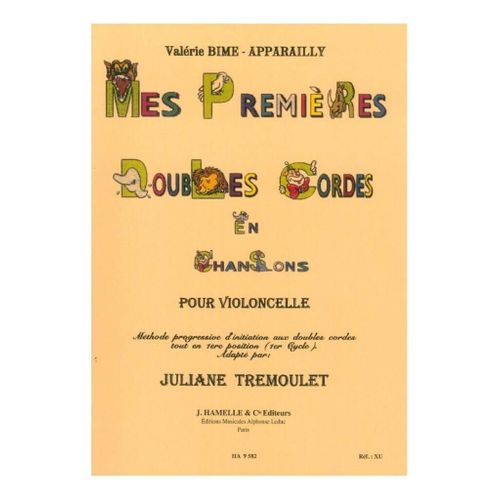 Valerie Bime-Apparailly : Mes Premires Doubles Cordes En Chansons - Cello Mthode Progressive D'initiation Aux Doubles Cordes En 1re Position (1er Cycle) - Recueil Cello 9790230795821 Alha009582
