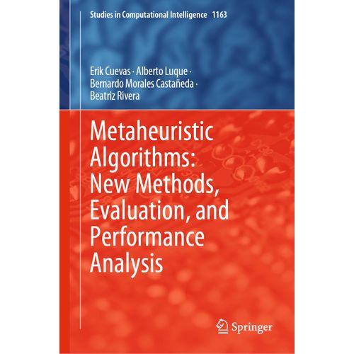 Metaheuristic Algorithms: New Methods, Evaluation, And Performance Analysis    Format Reli 