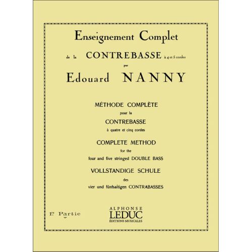 Edouard Nanny : Mthode Complete Pour La Contrebasse, 1re Partie - Recueil Double Bass 9790046158766 Al15876