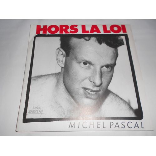 Michel Pascal (3) ‎ Hors La Loi - 45 Rpm - Michel, Pascal