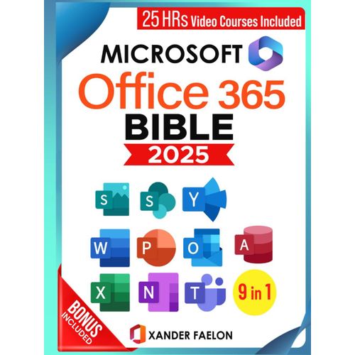 Microsoft Office 365 Bible: Master Microsoft Tools In 7 Days | The Ultimate Guide To Learn The 9 Main Programs And Become An Expert No Pregressed Experience Needed    Format Broch 