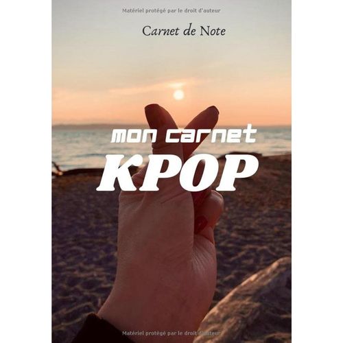 Mon Carnet Kpop: Carnet De Notes Lign / Kpop Carnet De Notes / Carnet Super Mignon Des Fan Du Kpop Fera Le Cadeau Parfait / Journal Intime Pour Fans De Kpop, Core, Dramas Corens    Format Broch 