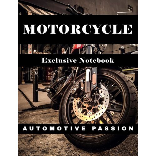 Motorcycle Exclusive Notebook - Automotive Passion: Lined Notebook Motorcycle Print Composition For Men & Boys - Large 8.5