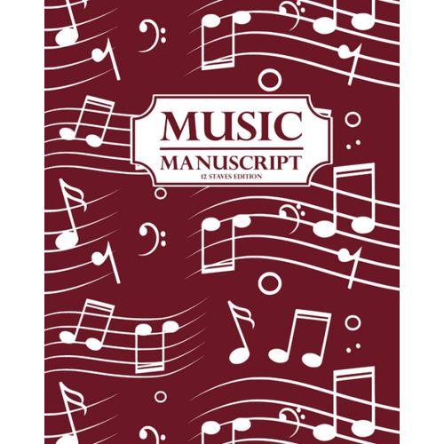Music Manuscript: Blank Sheet Staff Paper Notebook | 12 Staves Edition | 8x10 Inch | Dancing Notes Design | Red    Format Broch 