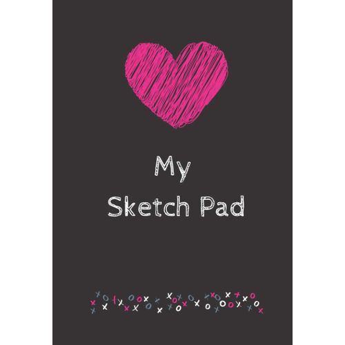 My Sketch Pad: My Sketch Pad Is A Place For Drawing, Doodling, Sketching And Colouring Your Next Masterpiece! Carry It With You For On The Go Sketching!    Format Broch 