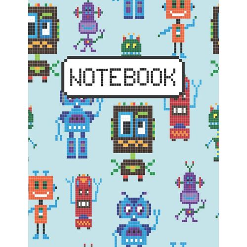 Notebook: Designed With Comic Pixel Art 8 Bit Robots On Blue Background Suitable For Creating Notes & Journal And Gift Idea For Women/ Men/Teens/ Kids/Boys/Students/Coworker/Girls/School/College (Size    Format Broch 