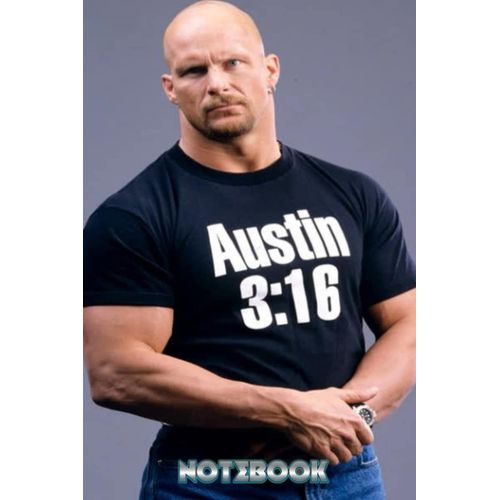 Notebook : Stone Cold Steve Austin Lined Notebook Journal 6 X 9 100 Pages For Office, School Supplies , Thankgiving Notebook Gift Idea #535    Format Broch 