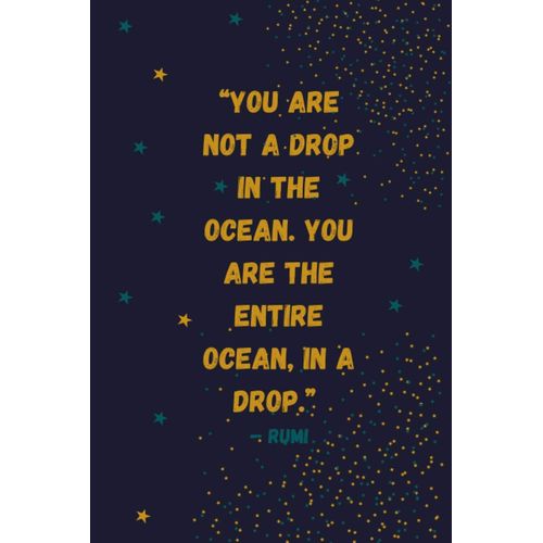 Notebook: You Are Not A Drop In The Ocean. You Are The Entire Ocean, In A Drop. Valentine's Day Appreciation Gifts For Employees- Team    Format Broch 