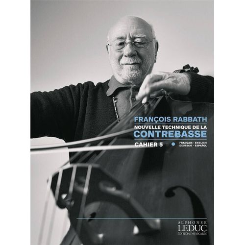 Franois Rabbath : Nouvelle Technique De La Contrebasse, Cahier 5 New Technique For The Double Bass, Part 5 - Recueil Double Bass 9790046306235 Al30623