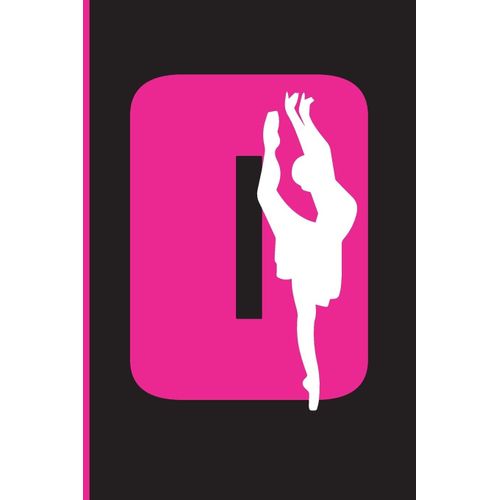 O Notebook: Pink Cover With Ballet Ballerina Girl Dancing , Lined School With A-Z Tabs Use As A Journal, Notebook, Diary...For Girls Kids | O | 110 Pages | 6