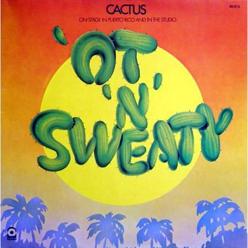 'ot 'n' Sweaty - Cactus