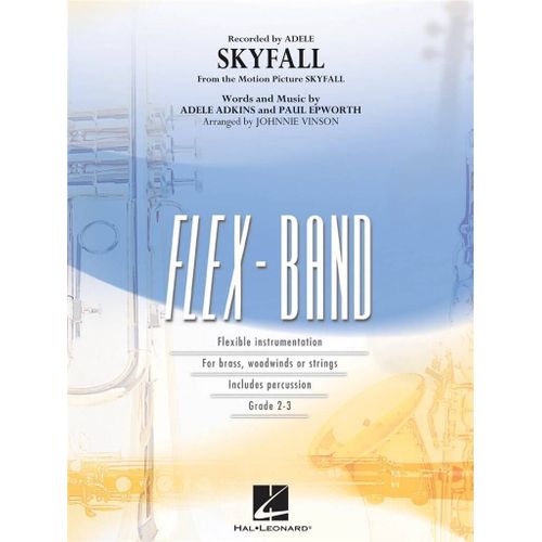Paul Epworth : Skyfall Flexible Instrumentation For Brass, Woodwinds Or Strings Incl. Percussion - Set 5-Part Flexible Band And Opt. Strings Hl04003420
