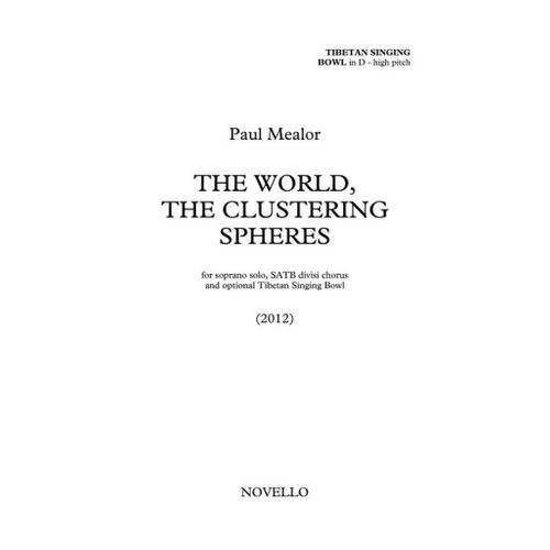 Paul Mealor : The World, The Clustering Spheres (Praise) - Partitions Pour Chorales Satb And Percussion Musnov293887