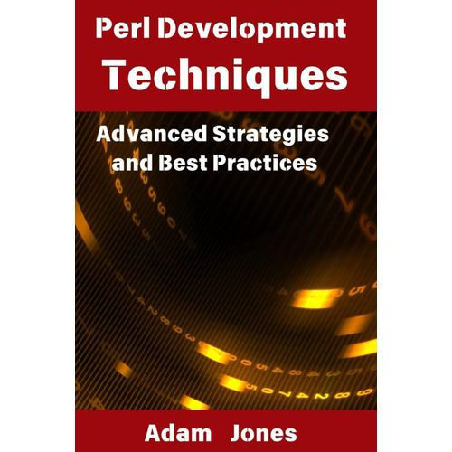 Perl Development Techniques: Advanced Strategies And Best Practices    Format Broch 