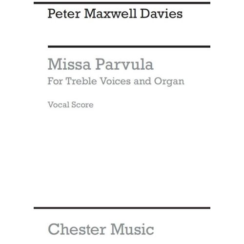 Peter Maxwell Davies : Missa Parvula - Recueil Treble, Organ Accompaniment Musch66330 9781844491759