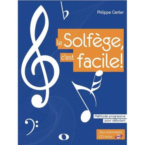 Philippe Ganter : Le Solfge, C'est Facile ! - Recueil Darsb2246 9782917280102