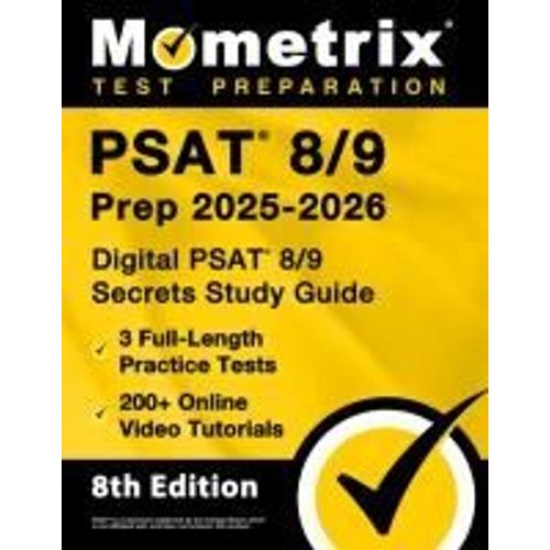 Psat 8/9 Prep 2025-2026 - 3 Full-Length Practice Tests, 200+ Online Video Tutorials, Digital Psat 8/9 Secrets Study Guide    Format Broch 