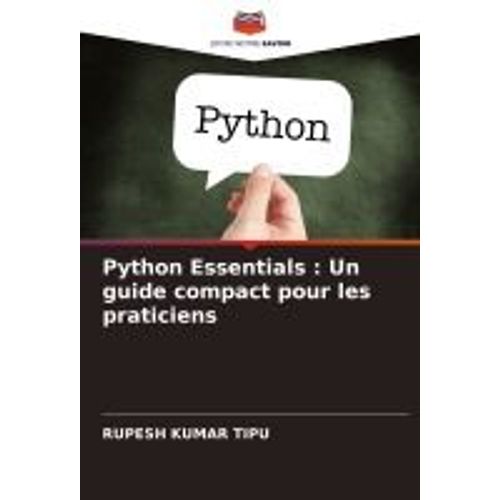 Python Essentials : Un Guide Compact Pour Les Praticiens    Format Broch 