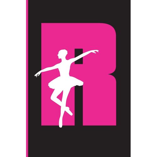 R Notebook: Pink Cover With Ballet Ballerina Girl Dancing , Lined School With A-Z Tabs Use As A Journal, Notebook, Diary...For Girls Kids | R | 110 Pages | 6