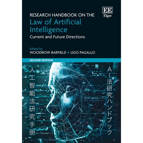 Research Handbook On The Law Of Artificial Intel  Current And Future Directions   