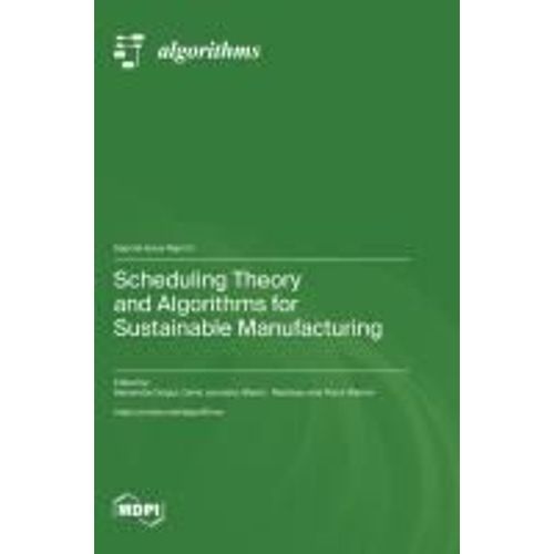 Scheduling Theory And Algorithms For Sustainable Manufacturing    Format Reli 