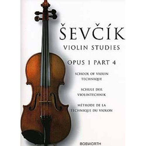 Otakar Sevcik : School Of Violin Technique, Opus 1 Part 4 Otakar Sevcik: Violin Studies - Recueil Violon Bwh005049 9780711997226