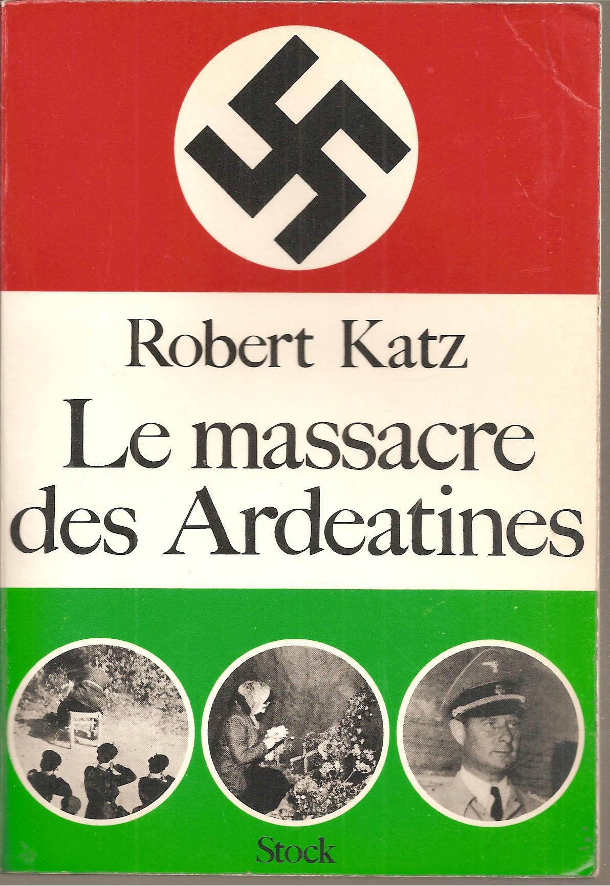 Seconde Guerre Mondiale Guerre 39 45 Le Massacre Des Ardeatines Rakuten