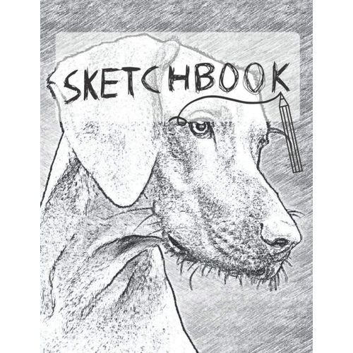 Sketchbook: Drawing Graphite Pencils Aesthetic Notebook With Blank Pages To Draw Dogs. Art Journal For Beginners Or Advanced.    Format Broch 