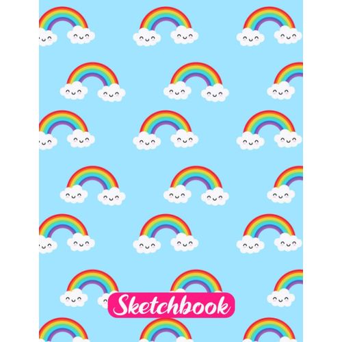 Sketchbook: Unlined Sketchbook For Drawing, Doodling, Sketching And Writing, White Paper 120 Blank Large Pages (8.5 X 11 Inches), Rainbow And Kawaii Clouds Cover    Format Broch 