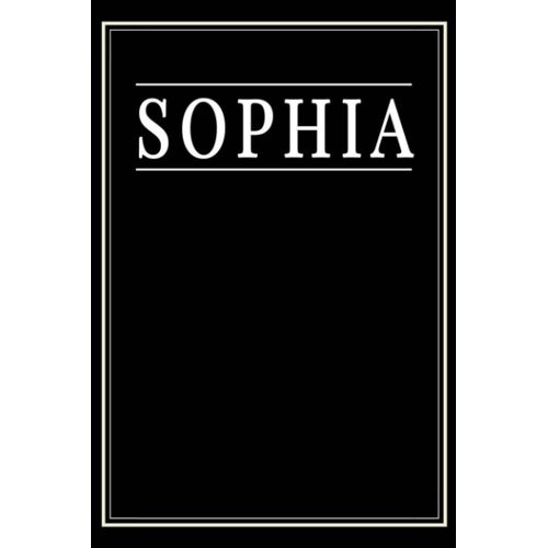 Sophia: Black Lined Writing Notebook Journal With Personalized Name Sophia, 6x9, 120 Pages    Format Broch 