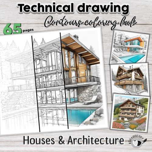 Technical Drawing - Contours Coloring Book: Houses And Architecture: Architecture Coloring Book With The Most Beautiful Houses In The World - For Technology Enthusiasts    Format Broch 