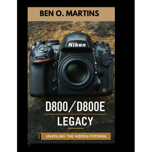 The D800/D800e Legacy: Unveiling The Hidden Potential    Format Broch 