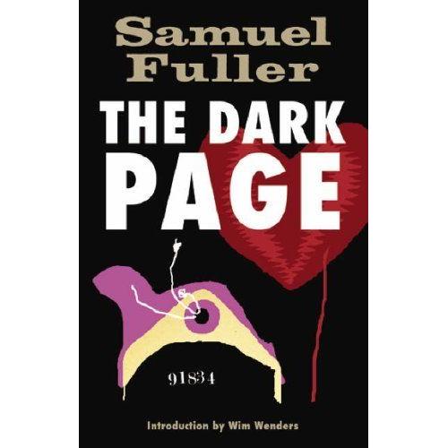 The Dark Page By Samuel Fuller (2007-09-22)    Format Broch 