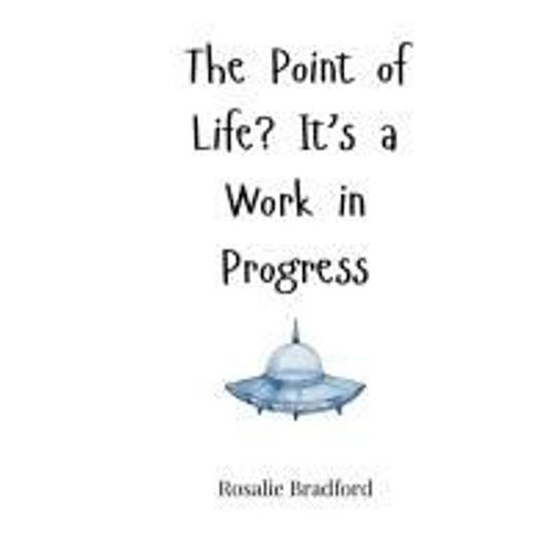 The Point Of Life? It's A Work In Progress    Format Reli 