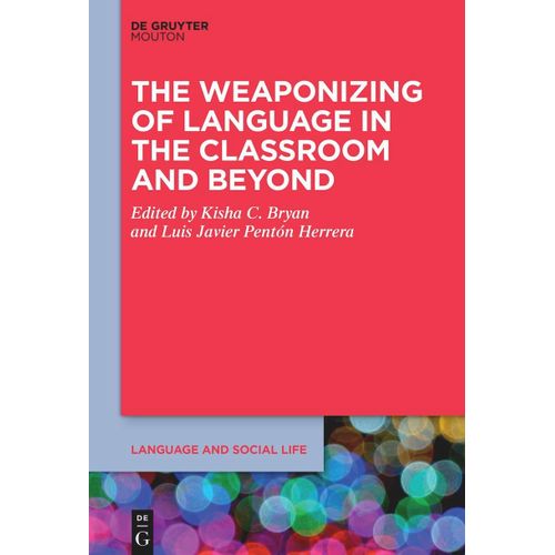 The Weaponizing Of Language In The Classroom And Beyond    Format Broch 