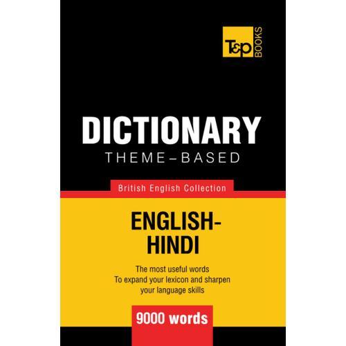 Theme-Based Dictionary British English-Hindi - 9000 Words (British English Collection)    Format Broch 