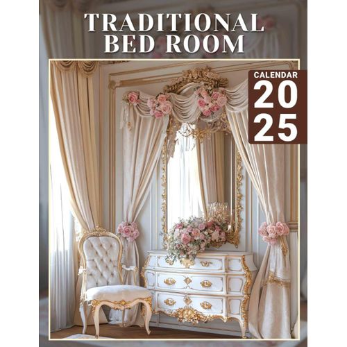 Traditional Bed Room 2025: Immerse Yourself In Over A Year Of Timeless Elegance In Bedroom Design, Perfect For Efficient Planning In A Large Size    Format Broch 