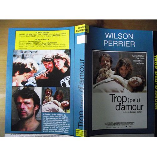  Tv Video.Jaquette Du Film.Trop (Peu) D'amour 1997.Ralisation.Jacques Doillon Avec Lambert Wilson Elise Perrier Alexia Strsi