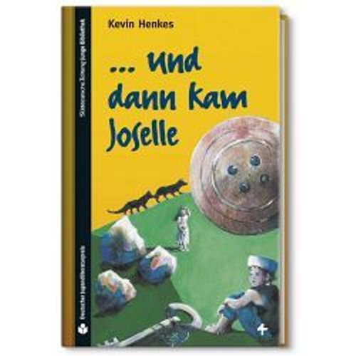 ... Und Dann Kam Joselle   de kvin henkes 